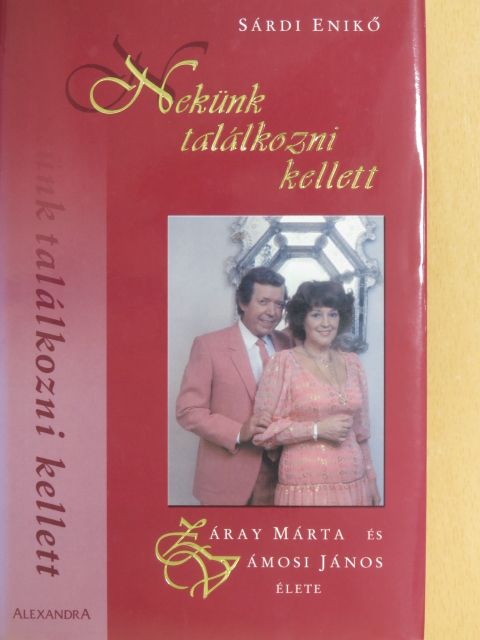Sárdi Enikő - Nekünk találkozni kellett [antikvár]