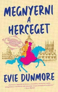 Evie Dunmore - Megnyerni a herceget [eKönyv: epub, mobi]