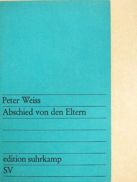 Peter Weiss - Abschied von den Eltern [antikvár]