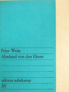 Peter Weiss - Abschied von den Eltern [antikvár]