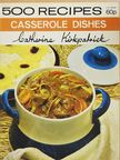 Catherine Kirkpatrick - 500 Recipes for Casserole Dishes [antikvár]