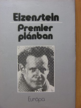Szergej Eizenstein - Premier plánban [antikvár]