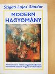 Szigeti Lajos Sándor - Modern hagyomány (dedikált példány) [antikvár]