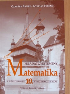 Czapáry Endre - Matematika feladatgyűjtemény 10. [antikvár]