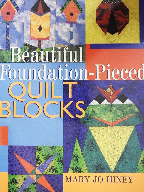 Mary Jo Hiney - Beautiful Foundation-Pieced Quilt Blocks [antikvár]