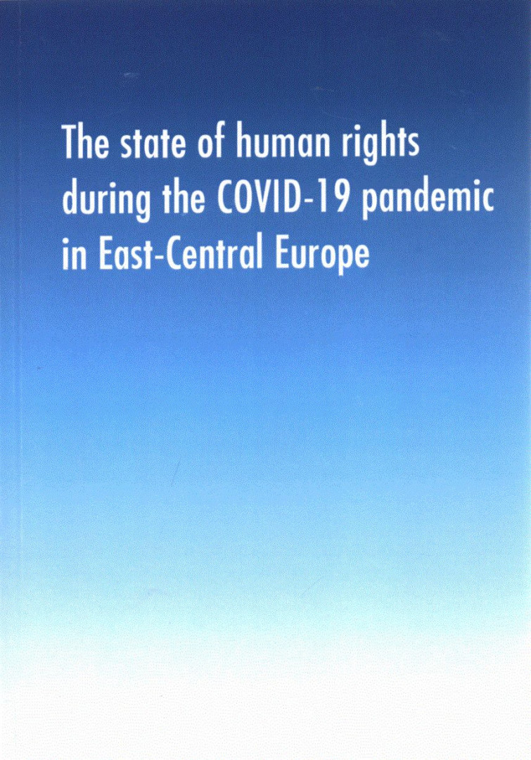 Mikecz Dániel - The state of human rights during the COVID-19 pandemic in East-Central Europe [antikvár]