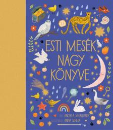 Angela McAllister - Esti mesék nagy könyve