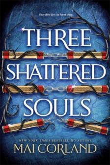 Mai Corland - Three Shattered Souls (The Broken Blades Series, Book 3)