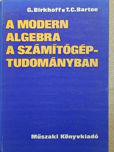 Garrett Birkhoff - A modern algebra a számítógép-tudományban [antikvár]