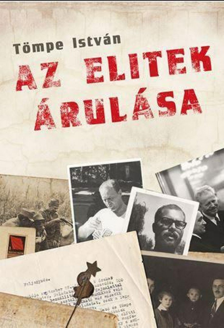 Tömpe István - Az elitek árulása [antikvár]