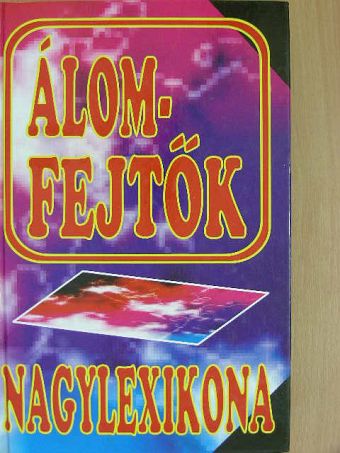 Mazács Júlia - Álomfejtők nagylexikona [antikvár]