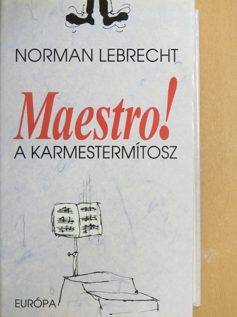 Norman Lebrecht - Maestro! [antikvár]