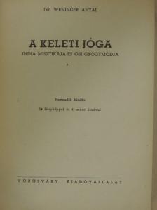 Dr. Weninger Antal - A keleti jóga [antikvár]