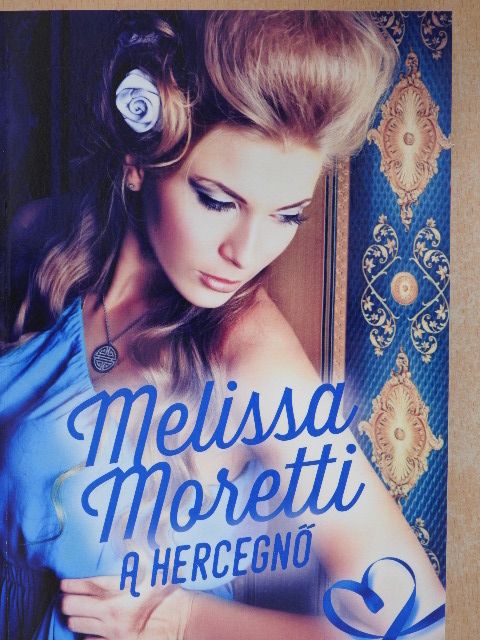 Melissa Moretti - A hercegnő [antikvár]