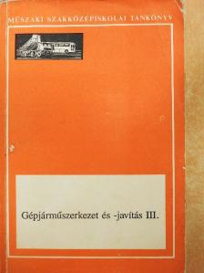 Miklós Ervin - Gépjárműszerkezet és -javítás III. [antikvár]