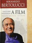 Bernardo Bertolucci - Nagyszerű rögeszmém, a film [antikvár]