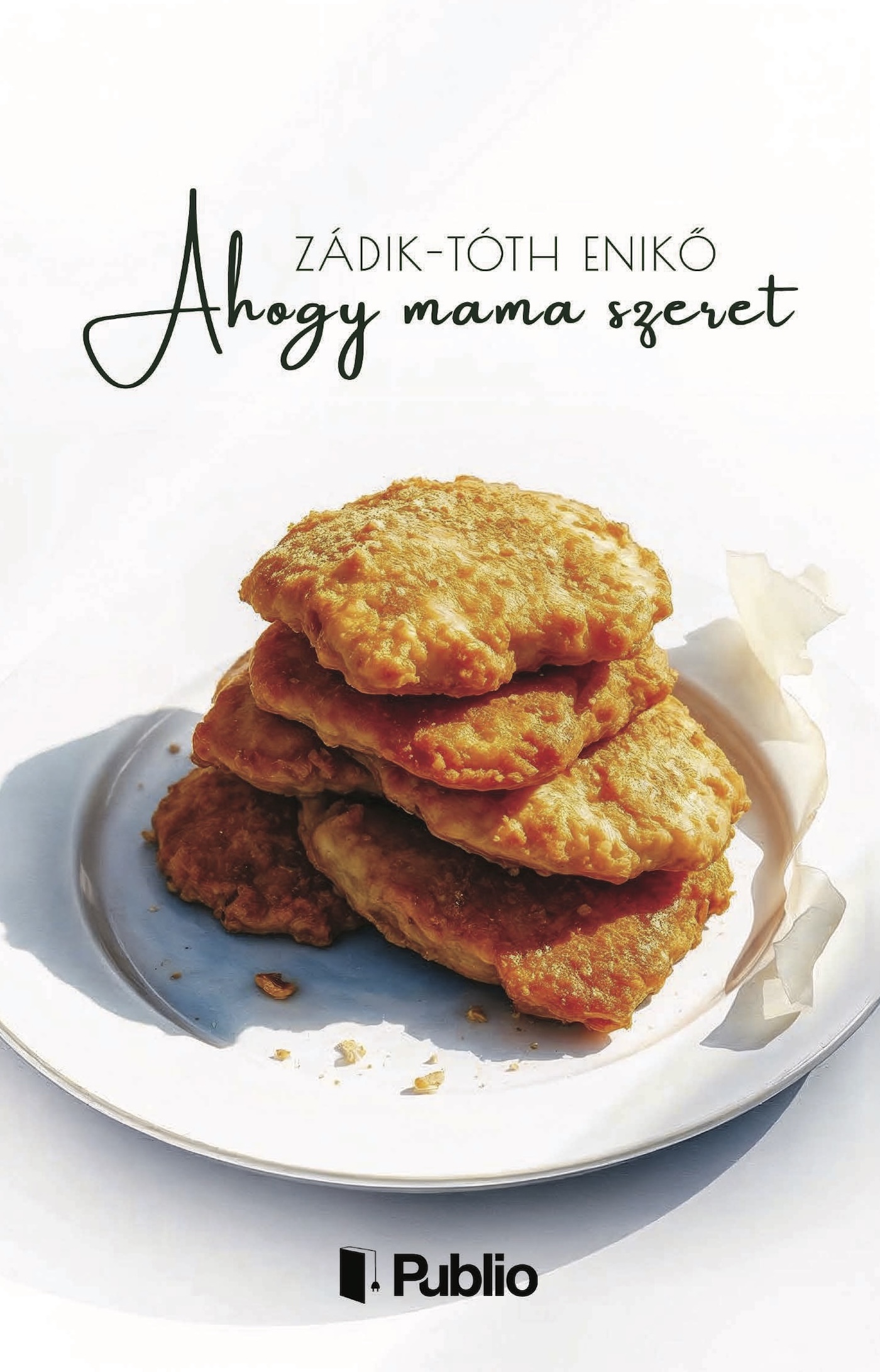 Zádik-Tóth Enikő - Ahogy mama szeret [eKönyv: epub, mobi]