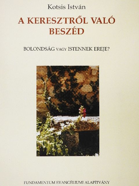 Kotsis István - A keresztről való beszéd [antikvár]