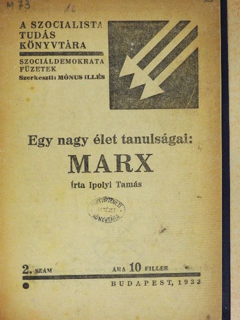 Ipolyi Tamás - Egy nagy élet tanulságai: Marx [antikvár]