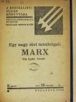 Ipolyi Tamás - Egy nagy élet tanulságai: Marx [antikvár]