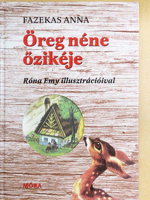 Fazekas Anna - Öreg néne őzikéje [antikvár]