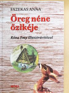 Fazekas Anna - Öreg néne őzikéje [antikvár]