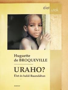 Huguette de Broqueville - Uraho? [antikvár]