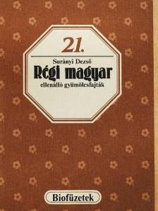 Surányi Dezső - Régi magyar ellenálló gyümölcsfajták [antikvár]