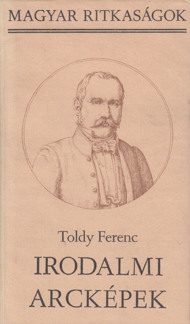 TOLDY FERENC - Irodalmi arcképek [antikvár]