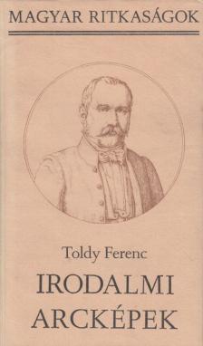 TOLDY FERENC - Irodalmi arcképek [antikvár]