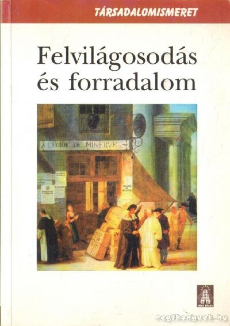 Lőrinc László - Felvilágosodás és forradalom [antikvár]
