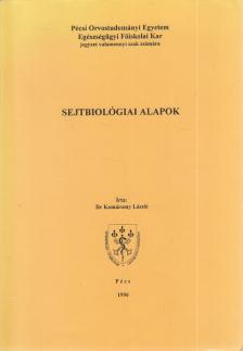Dr. Komáromy László - Sejtbiológiai alapok [antikvár]