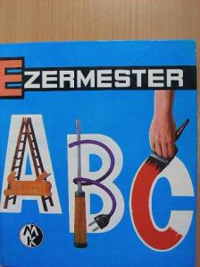 Szűcs József - Ezermester ABC [antikvár]