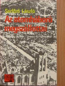 Serfőző László - Az atomháború megszállottai [antikvár]