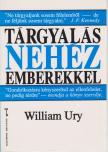 URY, WILLIAM - Tárgyalás nehéz emberekkel [antikvár]