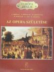 Cesare Orselli - Az opera születése [antikvár]