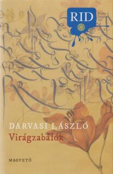 Darvasi László - Virágzabálók [antikvár]