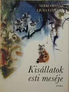 Ljuba Stíplová - Kisállatok esti meséje [antikvár]