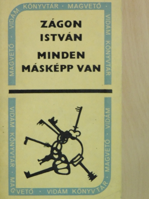 Zágon István - Minden másképp van [antikvár]