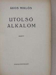 Ákos Miklós - Utolsó alkalom [antikvár]