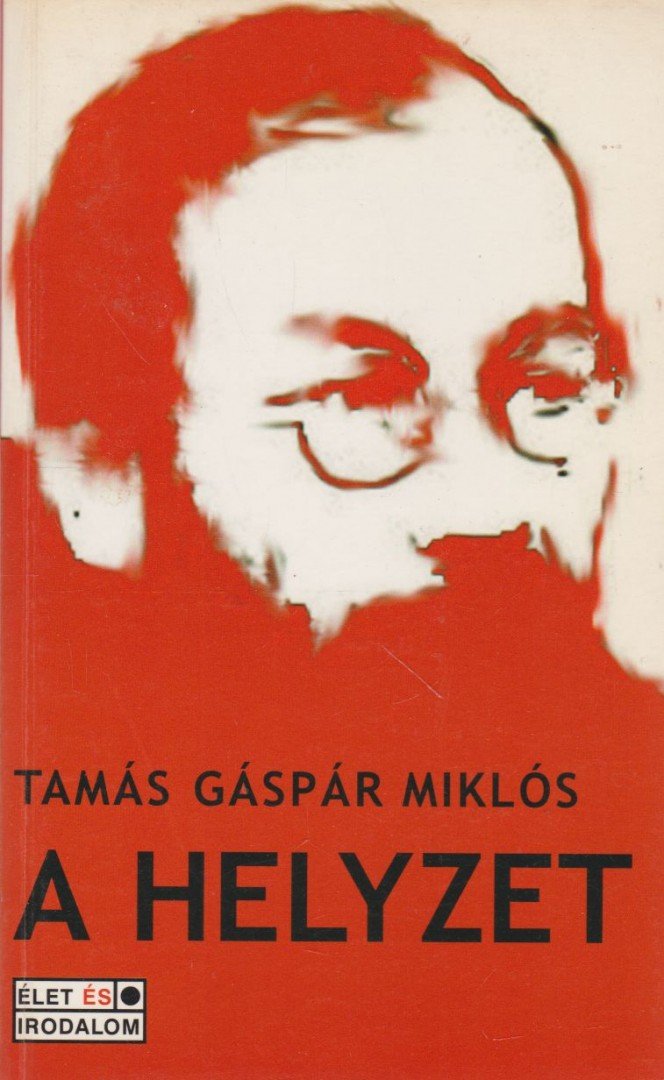 Tamás Gáspár Miklós - A helyzet [antikvár]