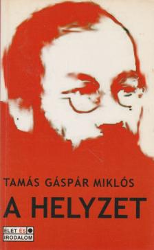 Tamás Gáspár Miklós - A helyzet [antikvár]