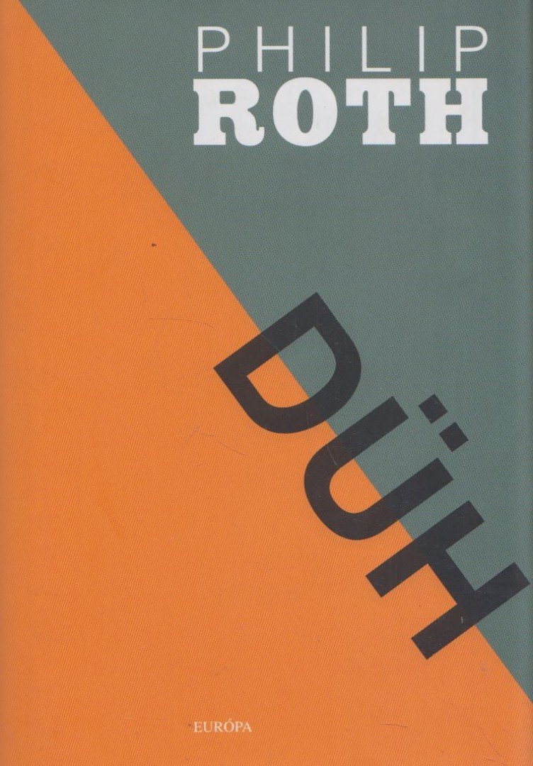 Philip Roth - Düh [antikvár]