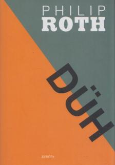 Philip Roth - Düh [antikvár]