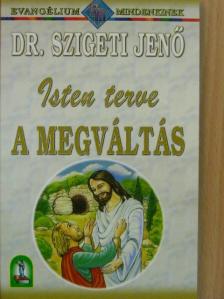 Dr. Szigeti Jenő - Isten terve a megváltás [antikvár]