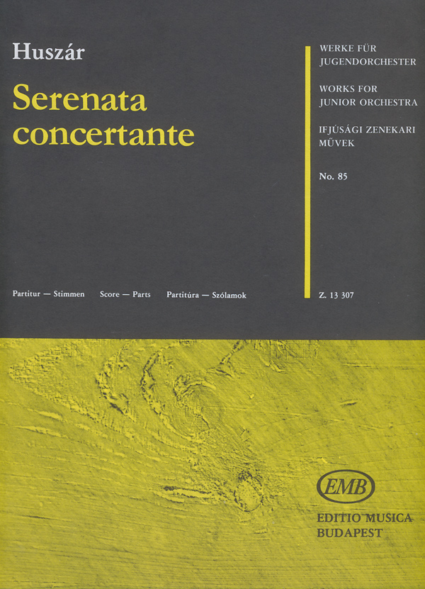 Huszár - SERENATA CONCERTANTE IFJÚSÁGI ZENEKARI MŰVEK PARTITÚRA-SZÓLAMOK