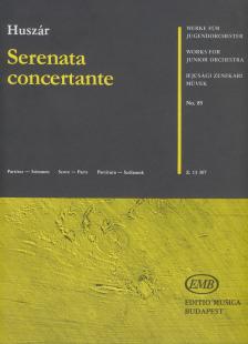 Huszár - SERENATA CONCERTANTE IFJÚSÁGI ZENEKARI MŰVEK PARTITÚRA-SZÓLAMOK