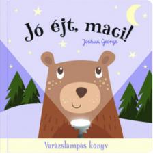 Joshua George - Jó éjt, maci! - Varázslámpás könyv