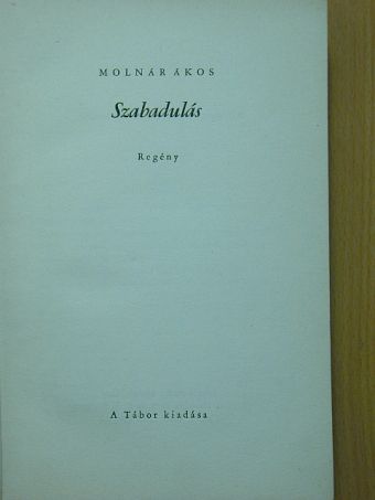 Molnár Ákos - Szabadulás [antikvár]