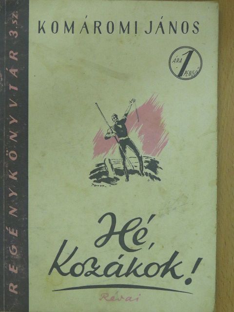Komáromi János - Hé, kozákok! [antikvár]